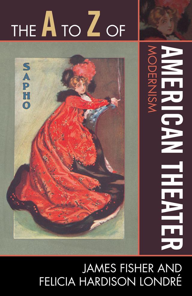The A to Z of American Theater by Felicia Hardison Londré, James Fisher
