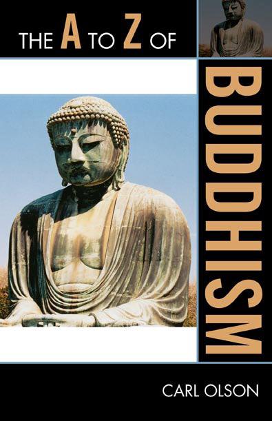 The A to Z of Buddhism by Carl Olson