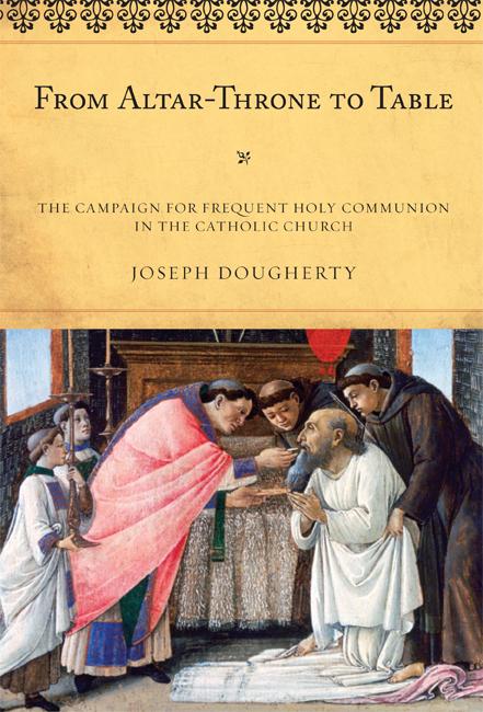 From Altar-Throne to Table by Joseph Dougherty