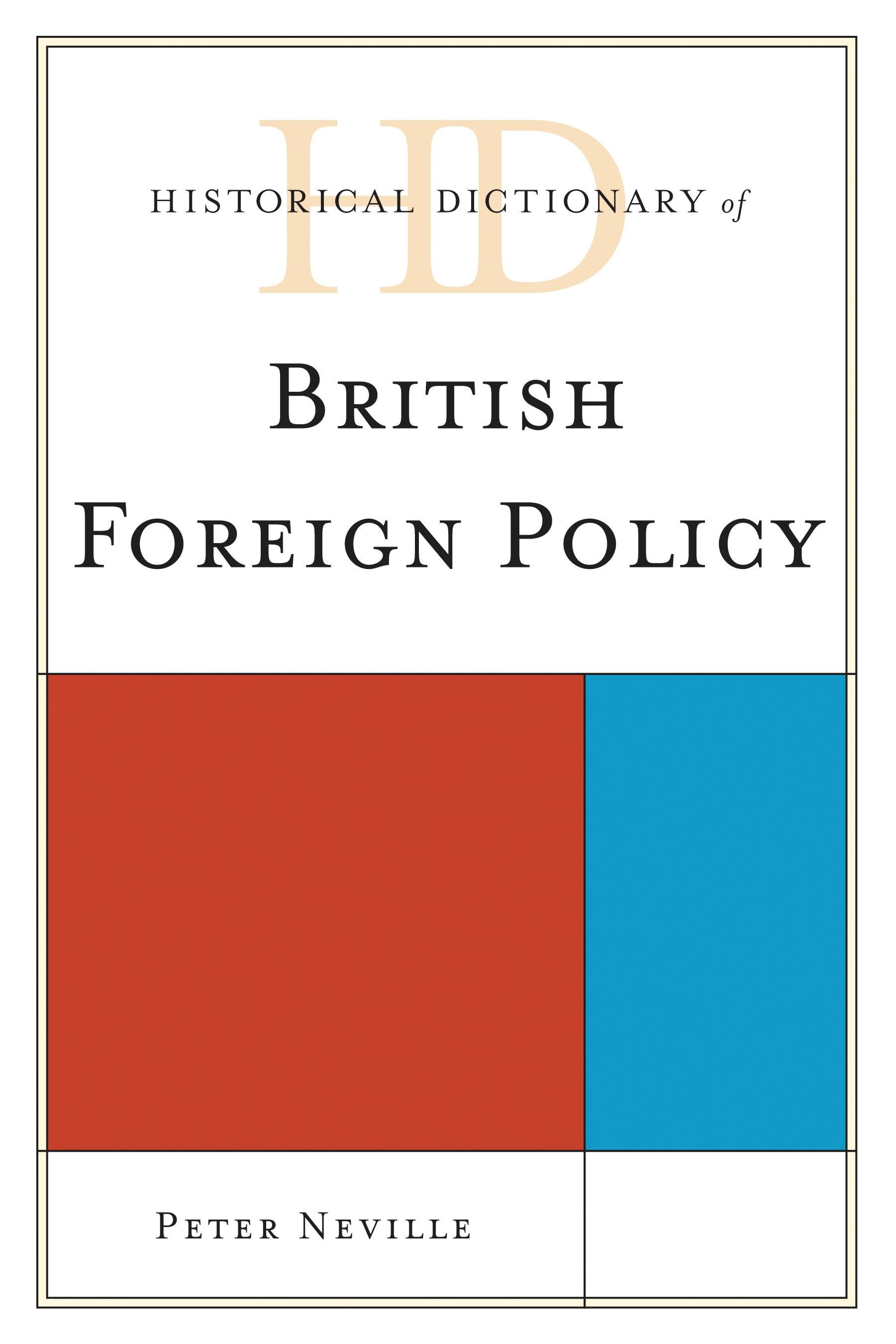 Historical Dictionary of British Foreign Policy