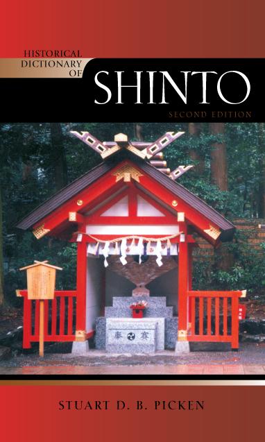 Historical Dictionary of Shinto by Stuart D.B. Picken