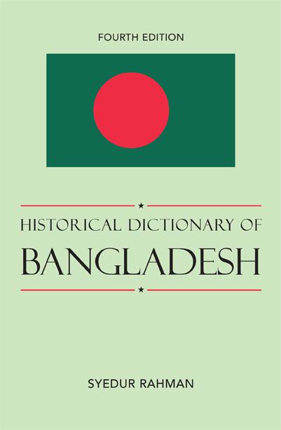 Historical Dictionary of Bangladesh by Syedur Rahman