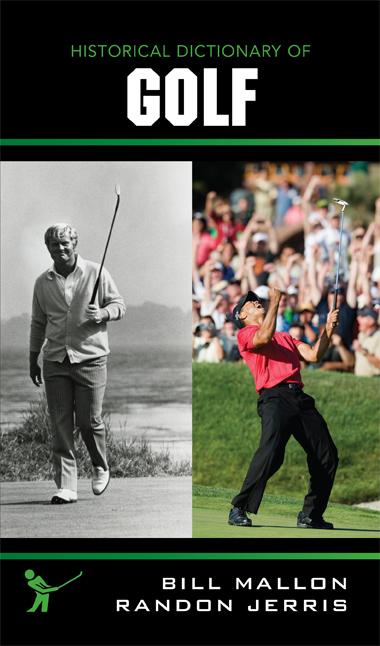 Historical Dictionary of Golf by Bill Mallon, Randon Jerris