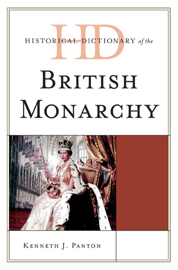Historical Dictionary of the British Monarchy by Kenneth J. Panton