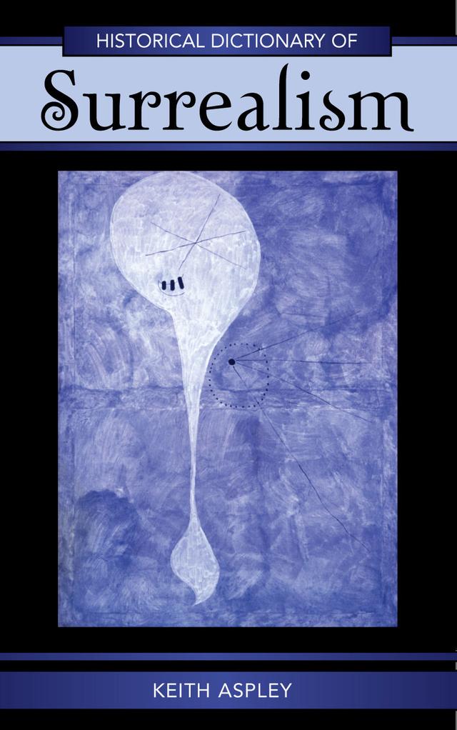 Historical Dictionary of Surrealism by Keith Aspley