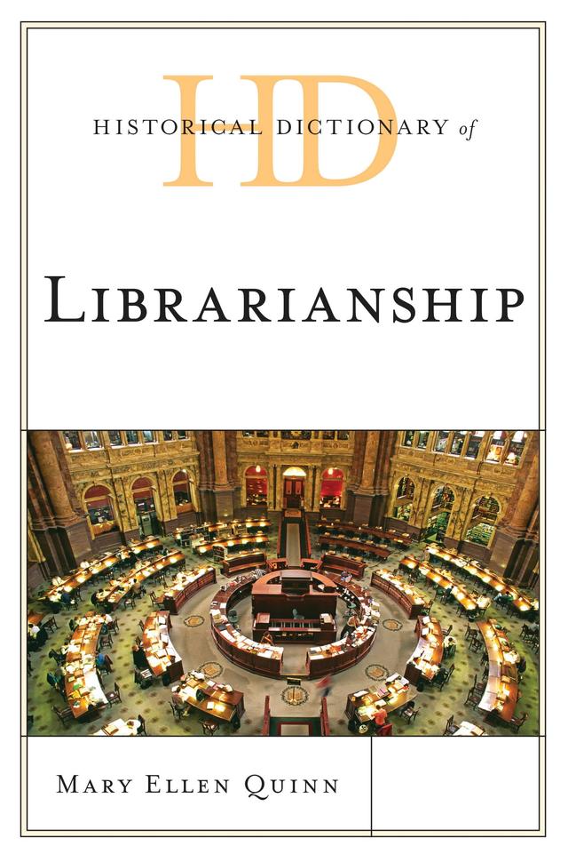 Historical Dictionary of Librarianship by Mary Ellen Quinn