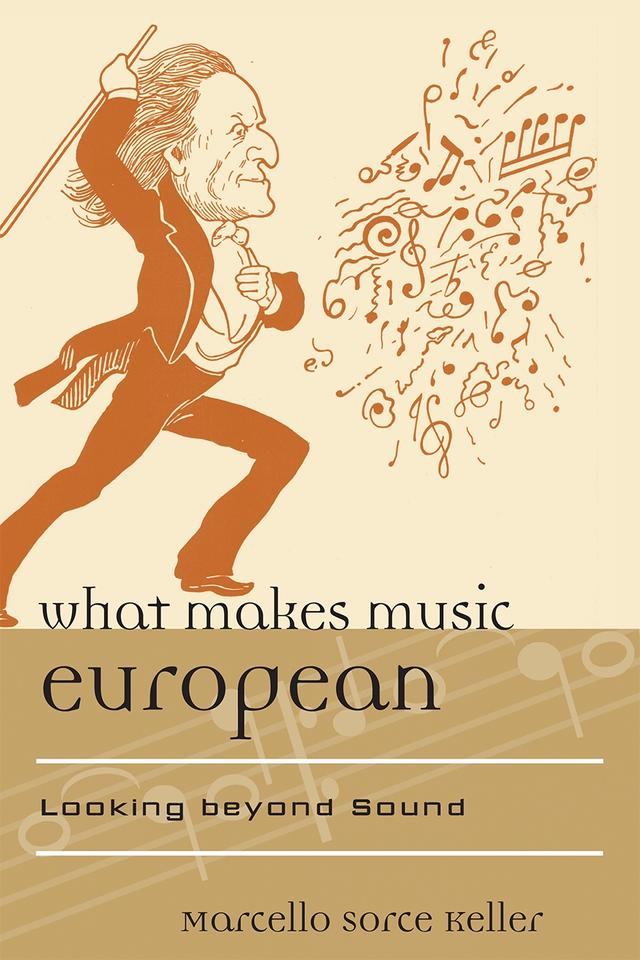 What Makes Music European by Marcello Sorce Keller