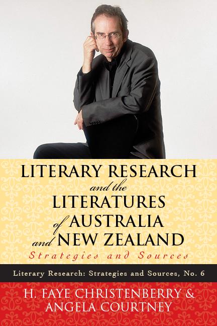 Literary Research and the Literatures of Australia and New Zealand by Faye H. Christenberry