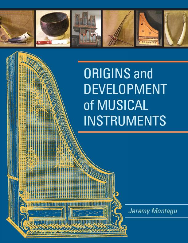 Origins and Development of Musical Instruments by Jeremy Montagu