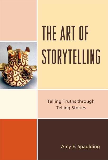 The Art of Storytelling by Amy E. Spaulding