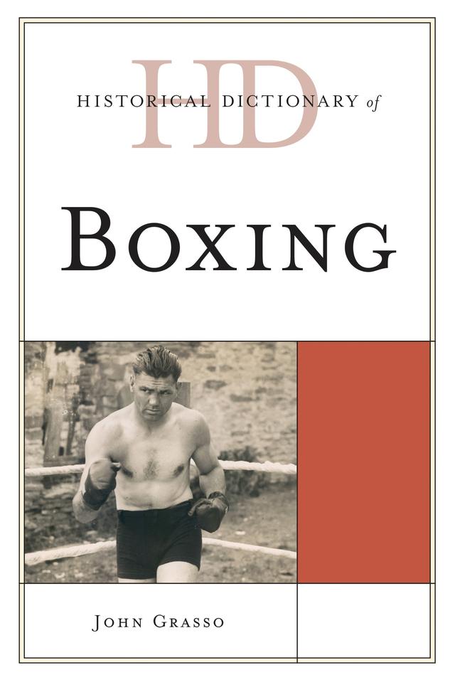 Historical Dictionary of Boxing by John Grasso