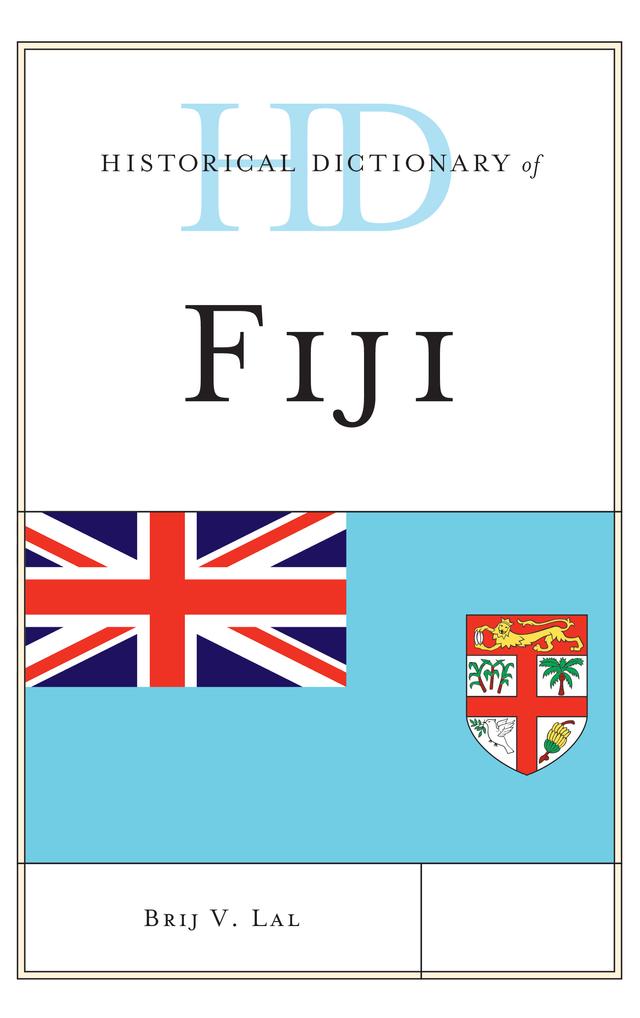 Historical Dictionary of Fiji by Brij V. Lal