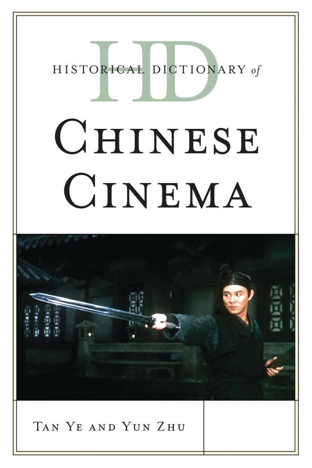 Historical Dictionary of Chinese Cinema by 