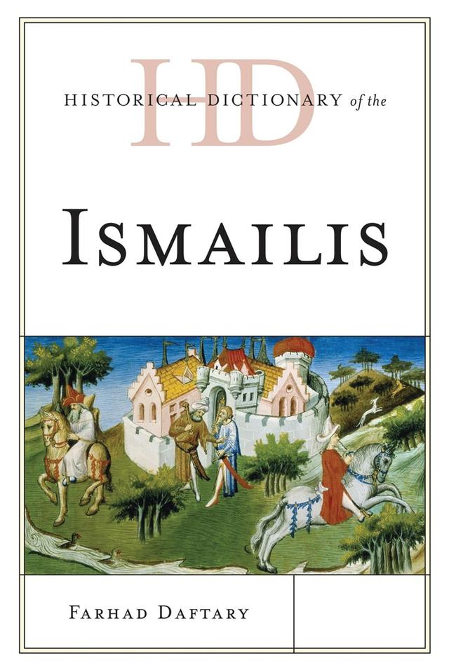 Historical Dictionary of the Ismailis by 