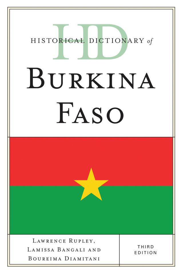 Historical Dictionary of Burkina Faso by Boureima Diamitani, Lamissa Bangali, Lawrence Rupley