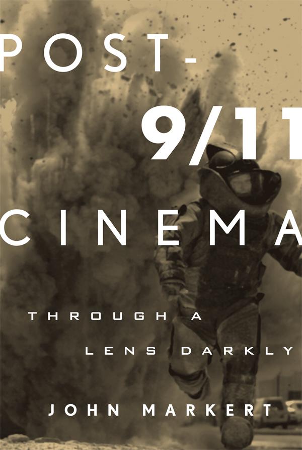 Post-9/11 Cinema by John Markert