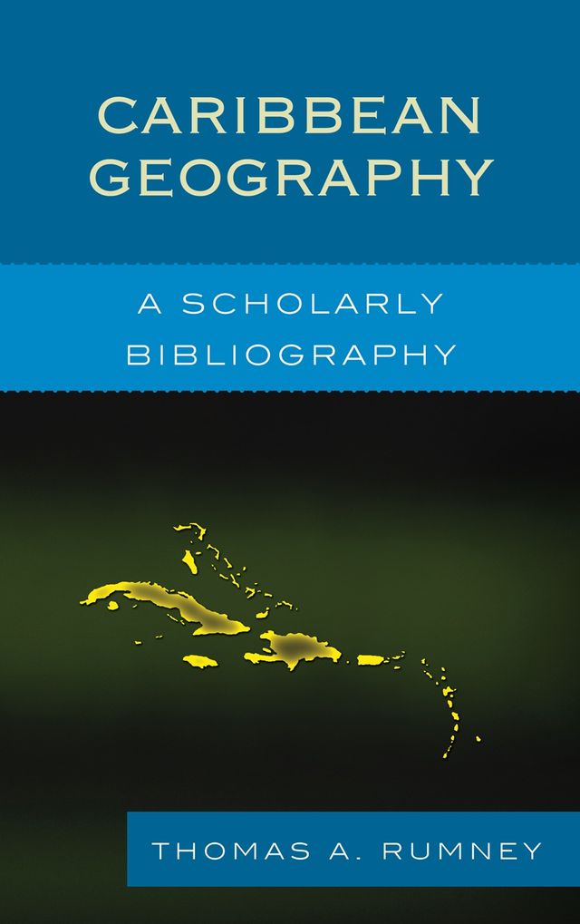Caribbean Geography by Thomas A. Rumney