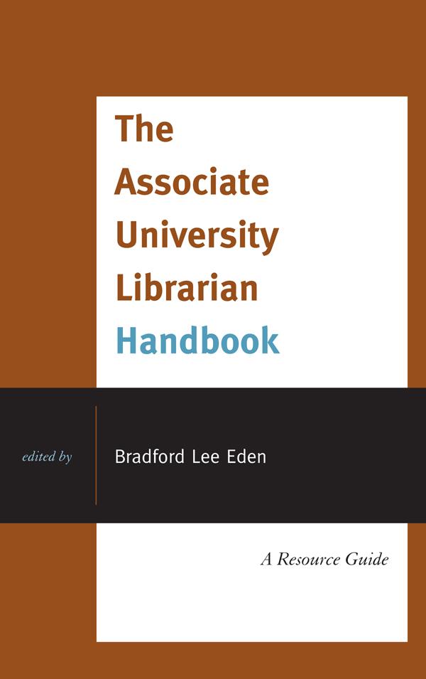 The Associate University Librarian Handbook by Bradford Lee Eden