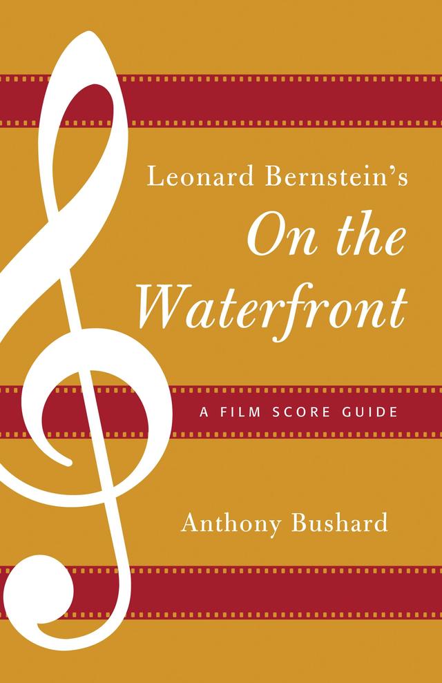 Leonard Bernstein's On the Waterfront by Anthony Bushard