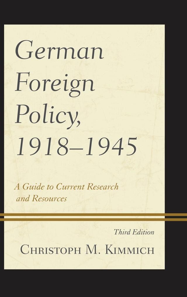 German Foreign Policy, 1918-1945 by Christoph M. Kimmich