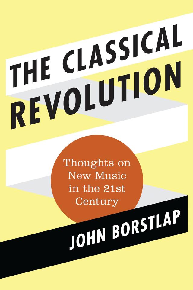 The Classical Revolution by John Borstlap