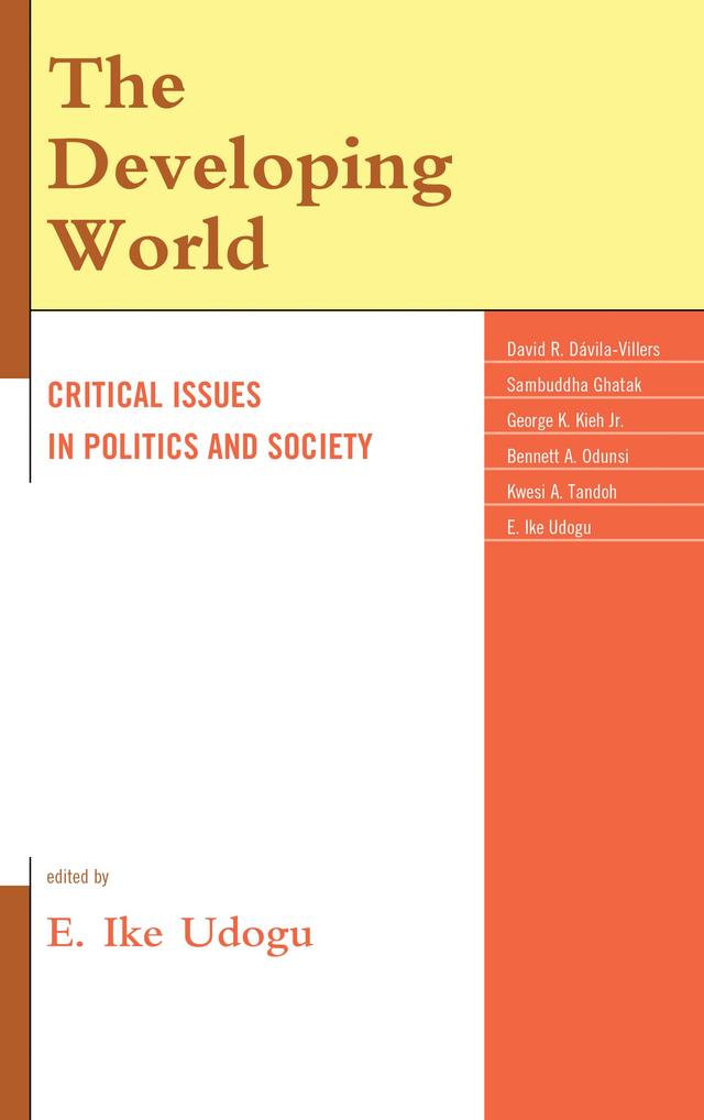 The Developing World by Bennett A. Odunsi, David R. Davila-Villers, E. Ike Udogu, George Klay Kieh,Jr., Kwesi A. Tandoh, Sambuddha Ghatak