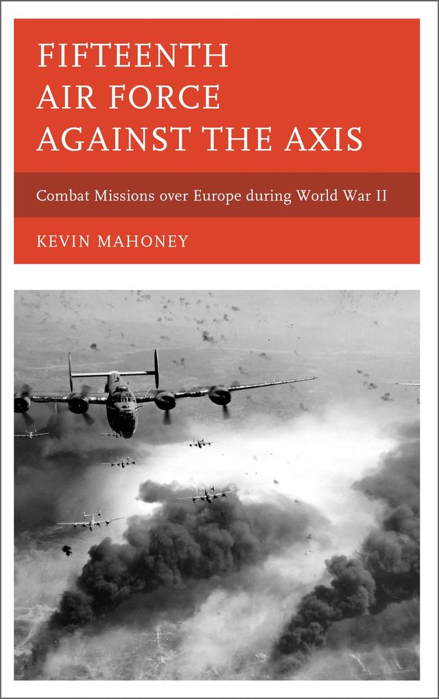 Fifteenth Air Force against the Axis by 