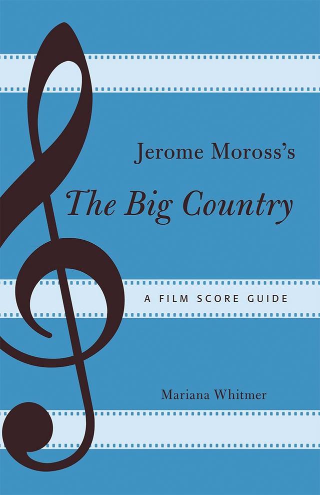 Jerome Moross's The Big Country by Mariana Whitmer