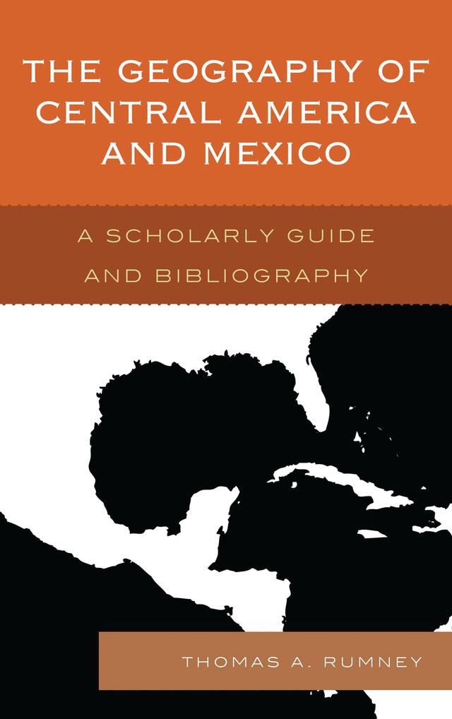 The Geography of Central America and Mexico by Thomas A. Rumney