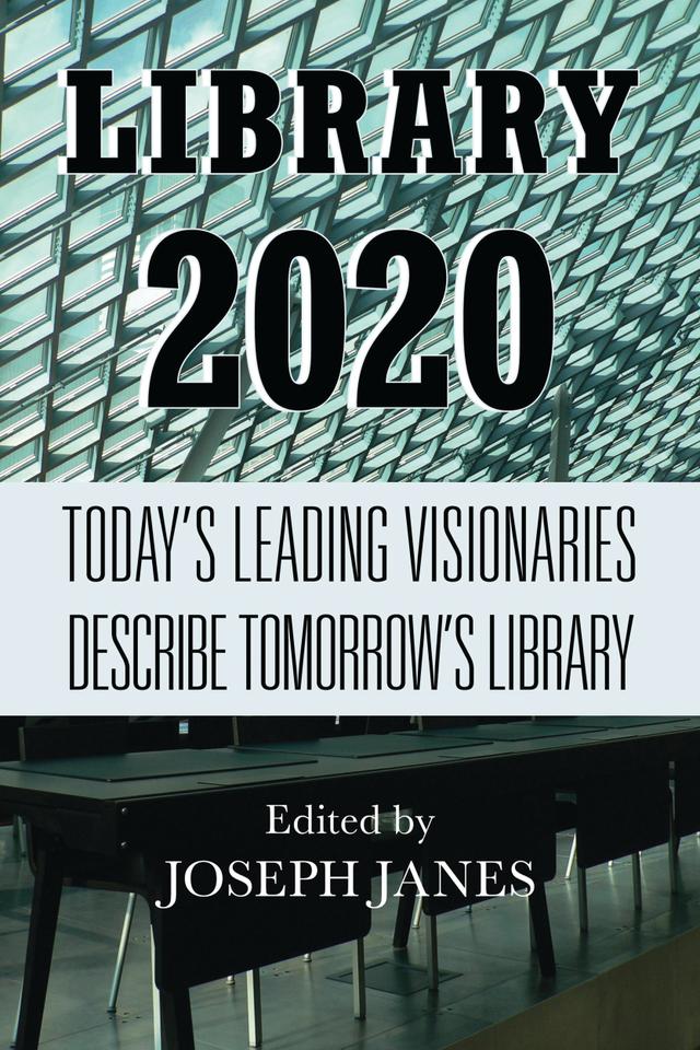 Library 2020 by Joseph Janes