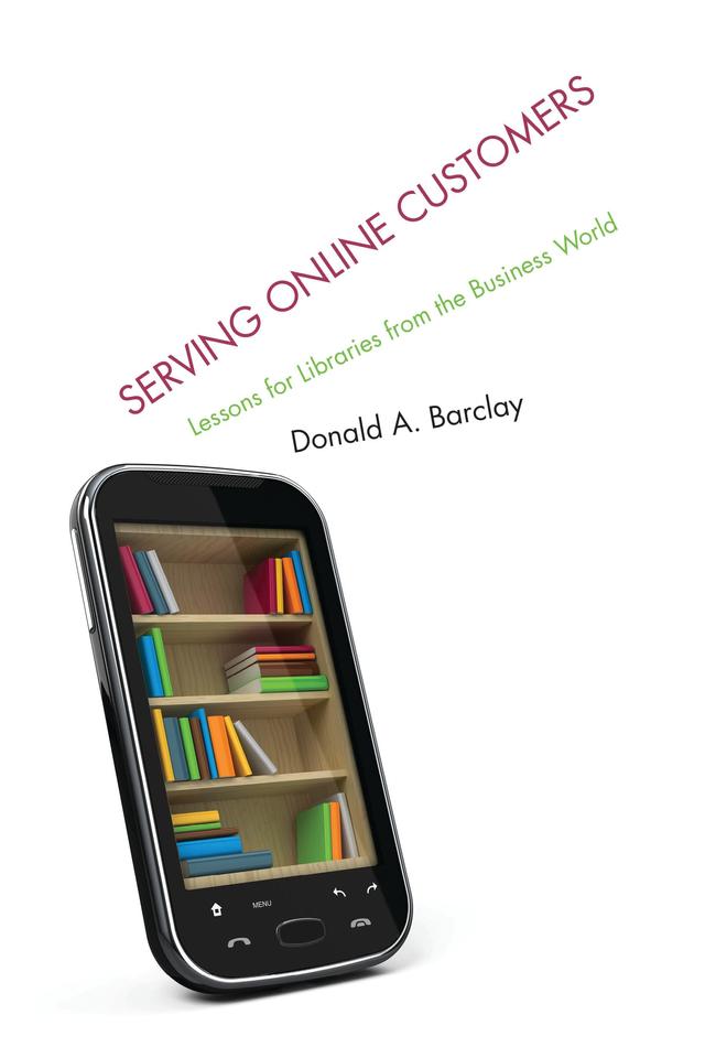 Serving Online Customers by Donald A. Barclay