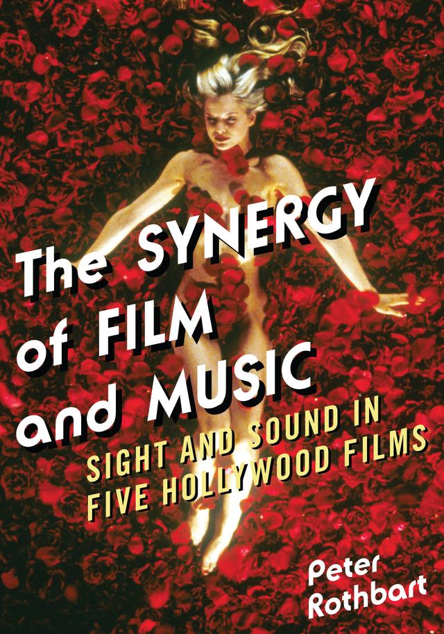 The Synergy of Film and Music by Peter Rothbart