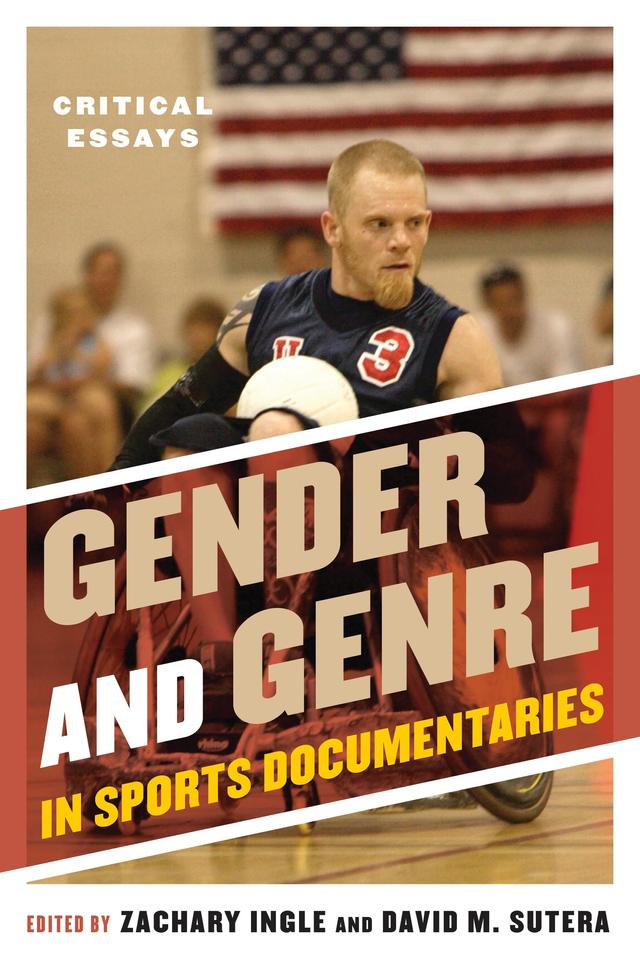 Gender and Genre in Sports Documentaries by David M. Sutera, Zachary Ingle
