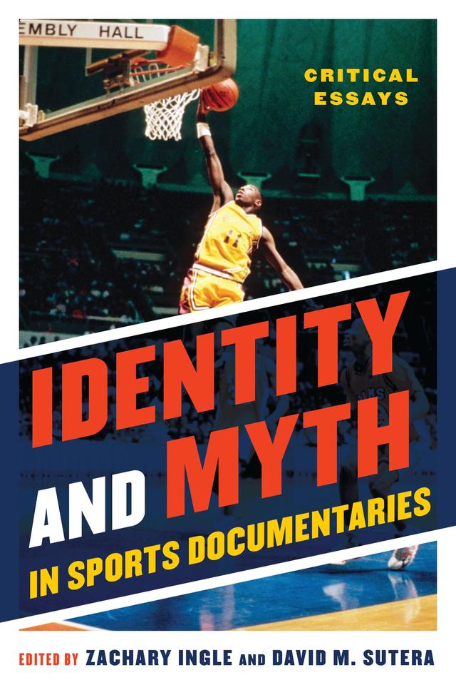 Identity and Myth in Sports Documentaries by 