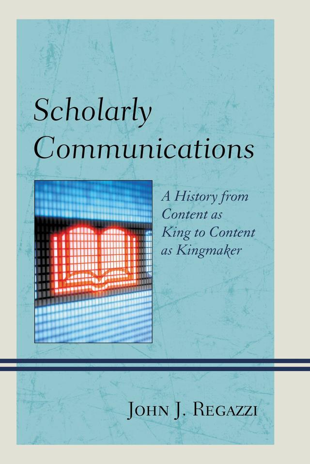 Scholarly Communications by John J. Regazzi