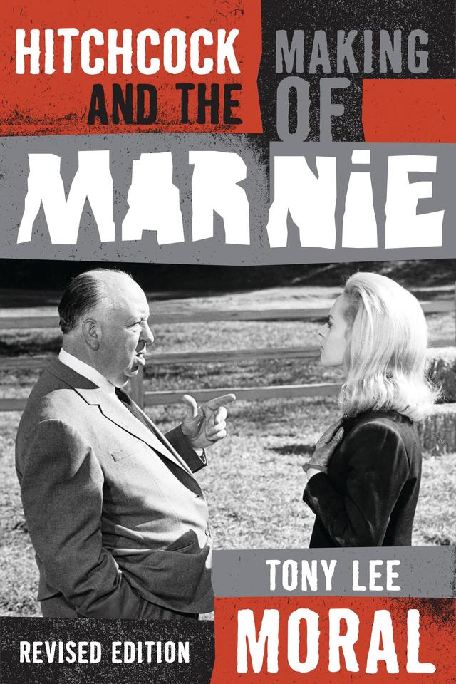Hitchcock and the Making of Marnie by 