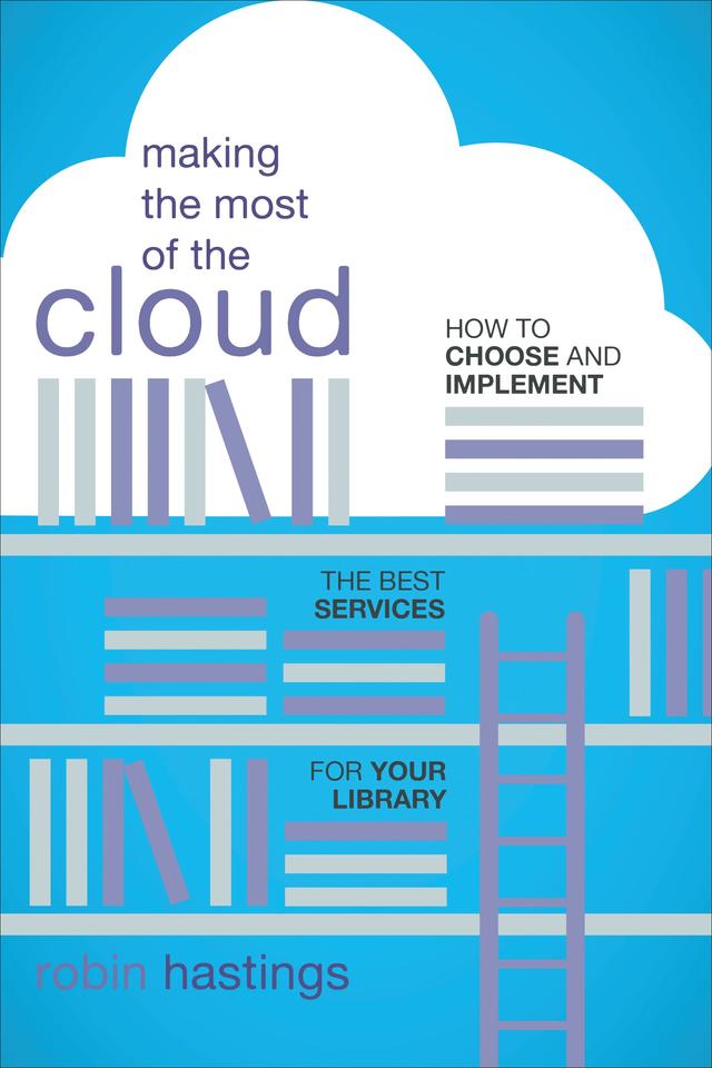 Making the Most of the Cloud by Robin Hastings