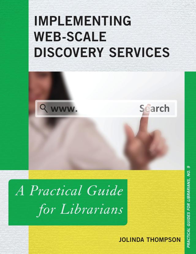 Implementing Web-Scale Discovery Services by JoLinda Thompson
