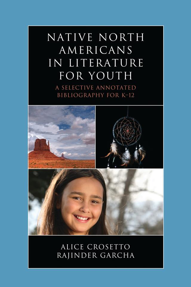 Native North Americans in Literature for Youth by Alice Crosetto, Rajinder Garcha