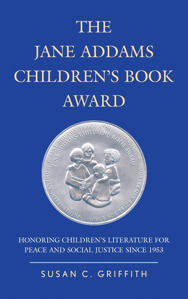 The Jane Addams Children's Book Award by Susan C. Griffith