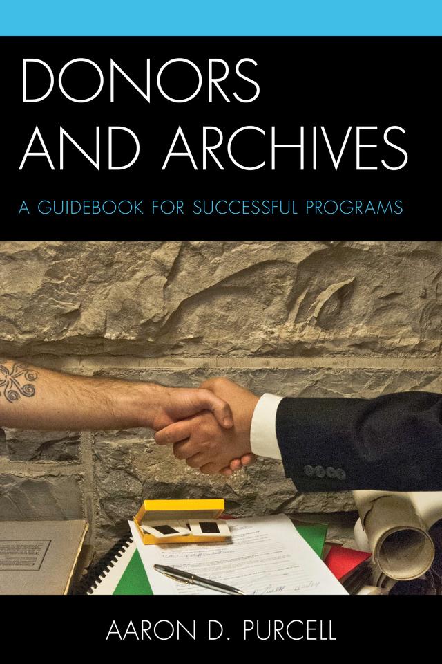 Donors and Archives by Aaron D. Purcell