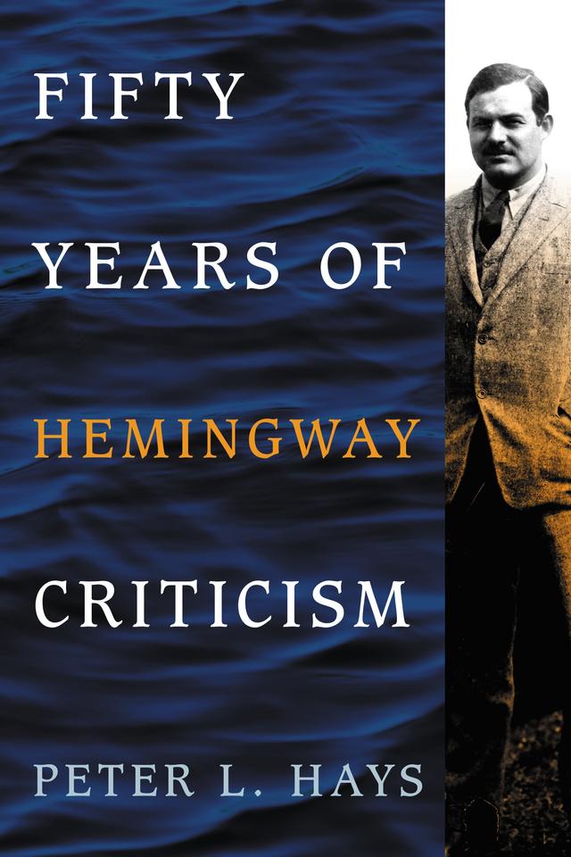Fifty Years of Hemingway Criticism by 