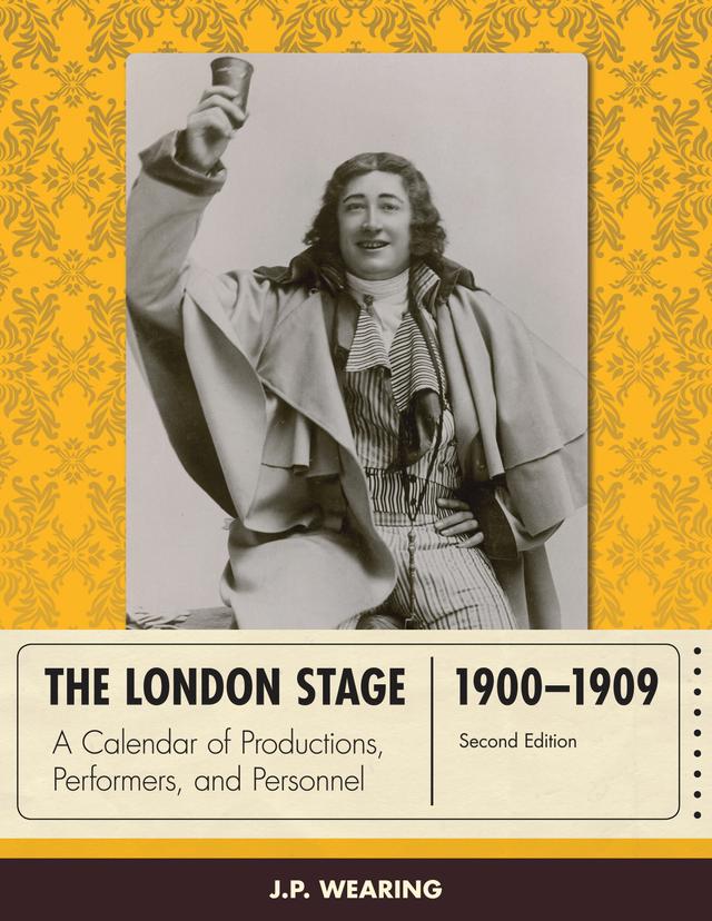 The London Stage 1900-1909 by 