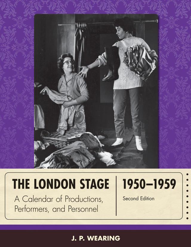 The London Stage 1950-1959 by J. P. Wearing