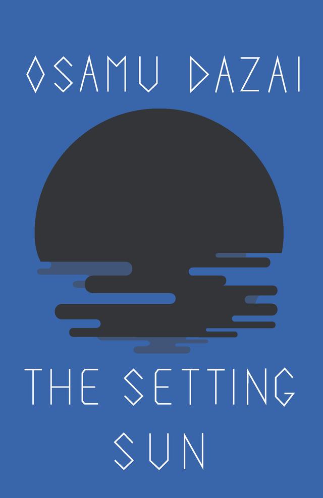The Setting Sun by Donald Keene, Osamu Dazai