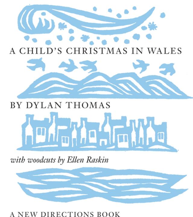 A Child's Christmas in Wales by Dylan Thomas, Ellen Raskin
