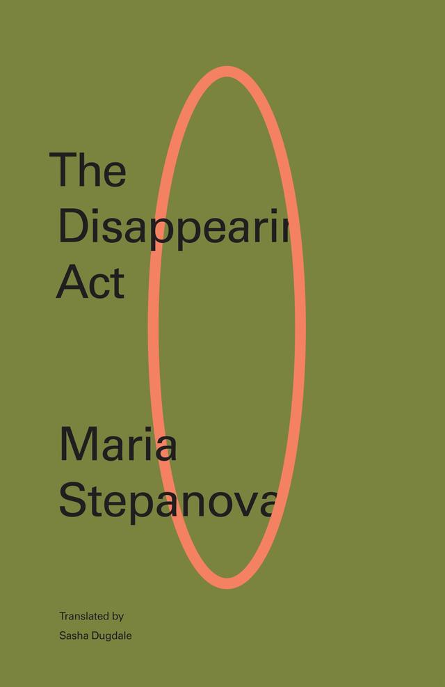 The Disappearing Act by Maria Stepanova, Sasha Dugdale