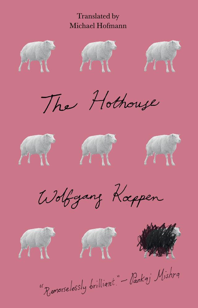 The Hothouse by Michael Hofmann, Wolfgang Koeppen