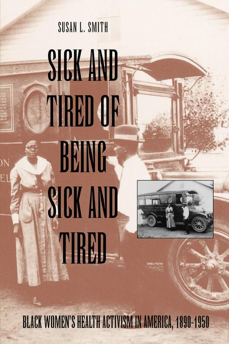 Sick and Tired of Being Sick and Tired by Susan L. Smith