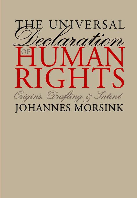 The Universal Declaration of Human Rights by Johannes Morsink